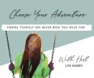 Lisa Highes Choose Your Adventure Podcast cover